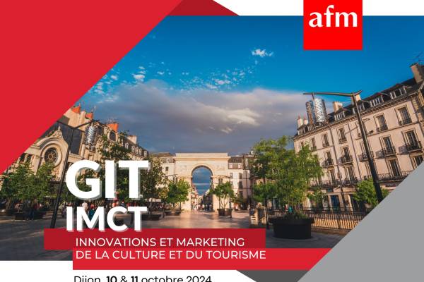 GIT-AFM IMCT Innovations et Marketing de la Culture et du Tourisme – 10 & 11 octobre 2024